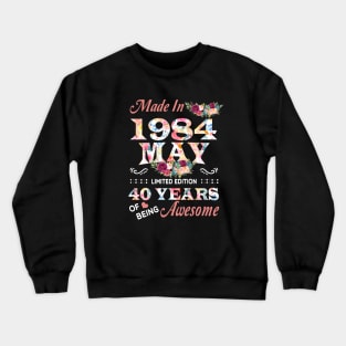 May Flower Made In 1984 40 Years Of Being Awesome Crewneck Sweatshirt